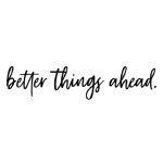 Better Things Ahead coupons and promo codes