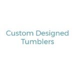 Custom Designed Tumbler coupons and promo codes