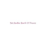 Not Another Bunch Of Flowers coupons and promo codes