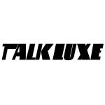 Talk Luxe coupons and promo codes