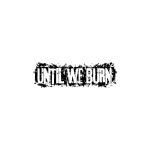 Until We Burn coupons and promo codes