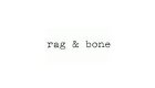 Rag and Bone
